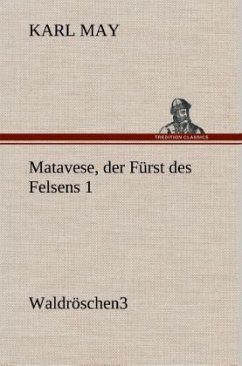Matavese, der Fürst des Felsens 1 - May, Karl