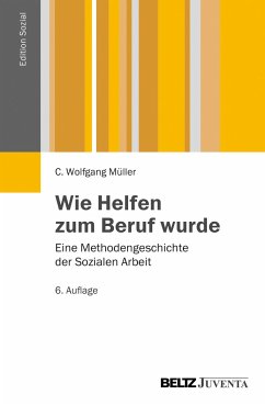 Wie Helfen zum Beruf wurde - Müller, C. Wolfgang