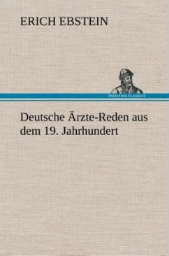 Deutsche Ärzte-Reden aus dem 19. Jahrhundert - Ebstein, Erich