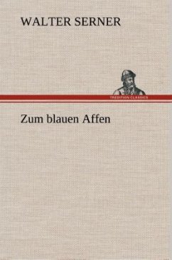 Zum blauen Affen - Serner, Walter