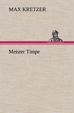 Meister Timpe - Kretzer, Max