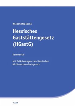 Hessisches Gaststättengesetz (HGastG), Kommentar - Weidtmann-Neuer, Sabine