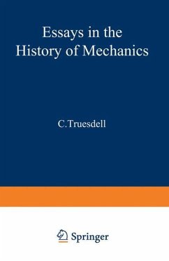 Essays in the History of Mechanics - Truesdell, C.