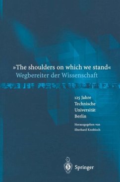 ¿The shoulders on which we stand¿-Wegbereiter der Wissenschaft - Knobloch, Eberhard