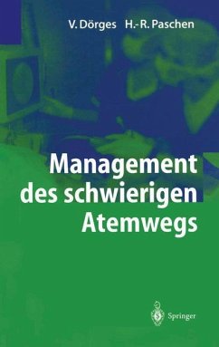 Management des schwierigen Atemwegs - Paschen, H. R.;Doerges, Volker
