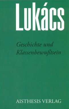 Geschichte und Klassenbewußtsein - Lukàcs, Georg