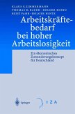 Arbeitskräftebedarf bei hoher Arbeitslosigkeit