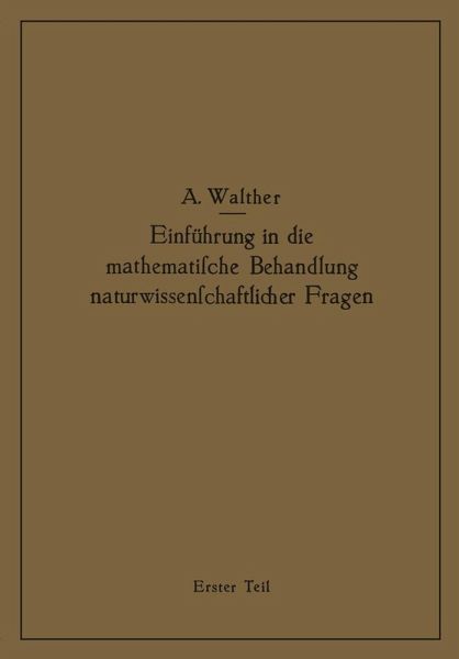 Einführung in die mathematische Behandlung naturwissenschaftlicher Fragen