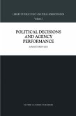 Political Decisions and Agency Performance