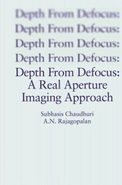 Depth From Defocus: A Real Aperture Imaging Approach - Chaudhuri, Subhasis;Rajagopalan, A. N.
