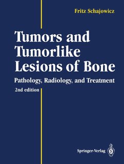 Tumors and Tumorlike Lesions of Bone - Schajowicz, Fritz