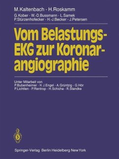 Vom Belastungs-EKG zur Koronarangiographie - Kaltenbach, M.;Roskamm, H.;Kober, G.