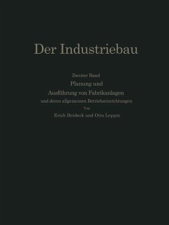 Planung und Ausführung von Fabrikanlagen - Heideck, Erich;Leppin, Otto