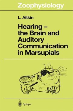 Hearing ¿ the Brain and Auditory Communication in Marsupials - Aitkin, Lindsay