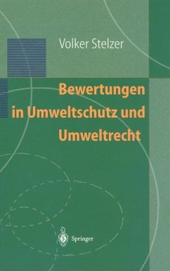 Bewertungen in Umweltschutz und Umweltrecht - Stelzer, Volker