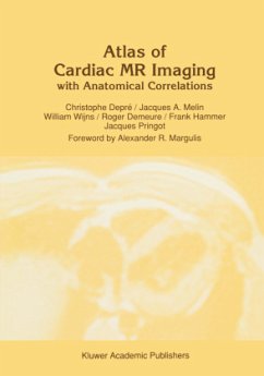 Atlas of Cardiac MR Imaging with Anatomical Correlations - Depré, C.;Demeure, R.;Hammer, F.