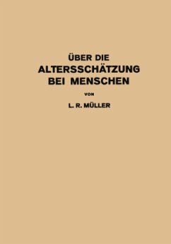 Über die Altersschätzung bei Menschen - Müller, L. R.