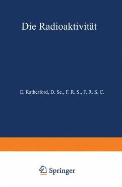 Die Radioaktivität - Rutherford, E.;Aschkinass, NA
