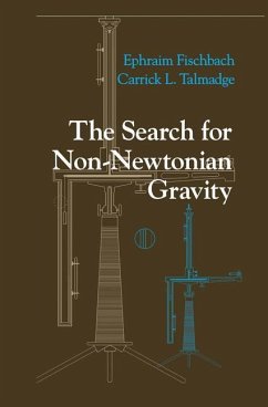 The Search for Non-Newtonian Gravity - Fischbach, Ephraim;Talmadge, Carrick L.