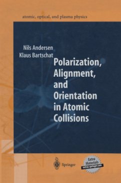 Polarization, Alignment, and Orientation in Atomic Collisions - Andersen, Nils; Bartschat, Klaus