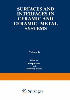 Surfaces and Interfaces in Ceramic and Ceramic ¿ Metal Systems - Pask, Joseph; Evans, Anthony