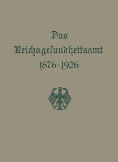 Das Reichsgesundheitsamt 1876¿1926 - Reichsgesundheitsamt, Reichsgesundheitsam