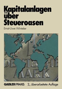 Kapitalanlagen über Steueroasen - Winteler, Ernst-Uwe