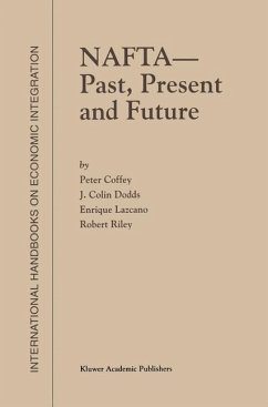 NAFTA ¿ Past, Present and Future - Coffey, Peter;Dodds, J. Colin;Lazcano, Enrique