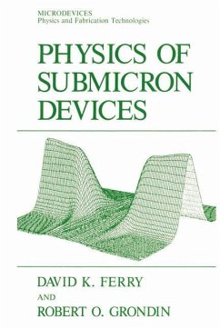 Physics of Submicron Devices - Ferry, David K.; Grondin, Robert O.