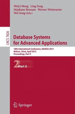 Database Systems for Advanced Applications: 18th International Conference, DASFAA 2013, Wuhan, China, April 22-25, 2013. Proceedings, Part II (Lecture Notes in Computer Science, Band 7826)