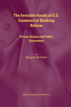 The Invisible Hands of U.S. Commercial Banking Reform - Polski, Margaret M.