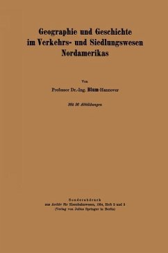 Geographie und Geschichte im Verkehrs- und Siedlungswesen Nordamerikas - Blum, NA