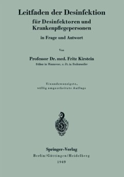 Leitfaden der Desinfektion für Desinfektoren und Krankenpflegepersonen in Frage und Antwort - Kirstein, Fritz