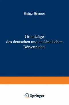 Grundzüge des deutschen und ausländischen Börsenrechts - Bremer, Heinz