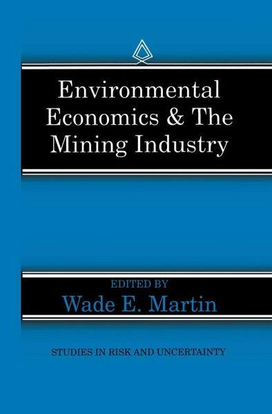 Environmental Economics & the Mining Industry Environmental Economics & the Mining Industry