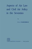 Aspects of Air Law and Civil Air Policy in the Seventies