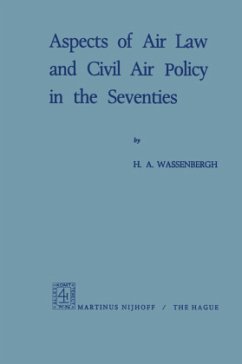 Aspects of Air Law and Civil Air Policy in the Seventies - Wassenbergh, H. A.