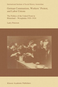 German Communism, Workers¿ Protest, and Labor Unions - Peterson, Larry