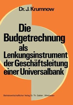 Die Budgetrechnung als Lenkungsinstrument der Geschäftsleitung einer Universalbank - Krumnow, Jürgen