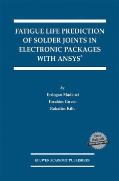 Fatigue Life Prediction of Solder Joints in Electronic Packages with Ansys® - Madenci, Erdogan; Guven, Ibrahim; Kilic, Bahattin