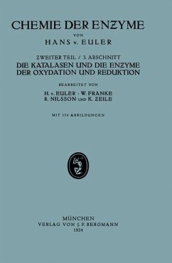 Die Katalasen und die Enzyme der Oxydation und Reduktion - Euler, H.v.;Franke, W.;Nilsson, R.