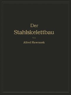 Der Stahlskelettbau mit Berücksichtigung der Hoch- und Turmhäuser - Hawranek, Alfred