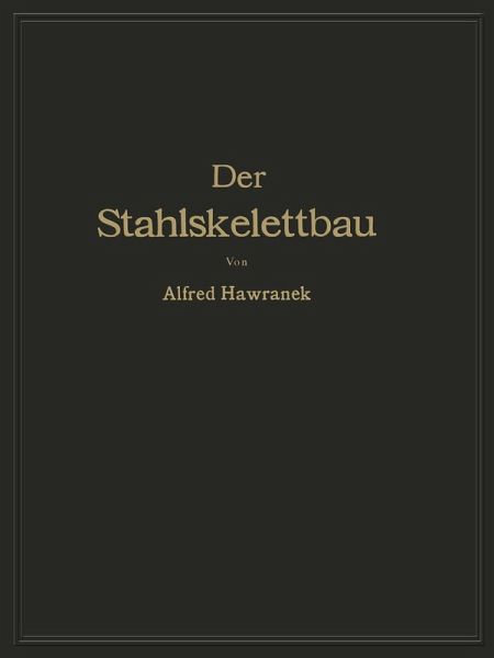 Der Stahlskelettbau mit Berücksichtigung der Hoch- und Turmhäuser