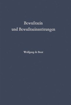 Bewußtsein und Bewußtseinsstörungen - Boor, Wolfgang de