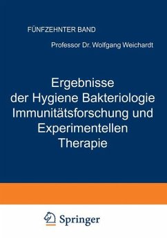 Ergebnisse der Hygiene Bakteriologie Immunitätsforschung und Experimentellen Therapie - Weichardt, Wolfgang