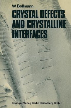 Crystal Defects and Crystalline Interfaces - Bollmann, Walter