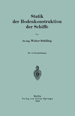 Statik der Bodenkonstruktion der Schiffe - Schilling, Walter