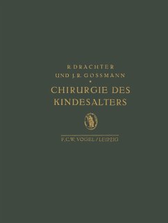 Chirurgie des Kindesalters - Drachter, R.; Gossmann, J. R.