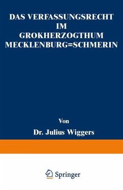 Das Verfassungsrecht im Großherzogthum Mecklenburg-Schwerin - Wiggers, Julius