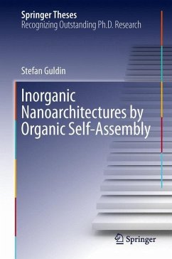 Inorganic Nanoarchitectures by Organic Self-Assembly - Guldin, Stefan